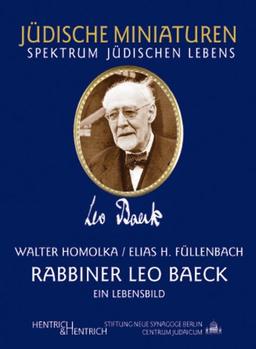 Rabbiner Leo Baeck. Ein Lebensbild.