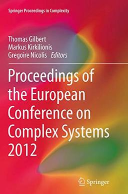 Proceedings of the European Conference on Complex Systems 2012 (Springer Proceedings in Complexity)