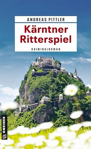 Kärntner Ritterspiel: Kriminalroman (Obiltschnig und Popatnig) (Kriminalromane im GMEINER-Verlag)