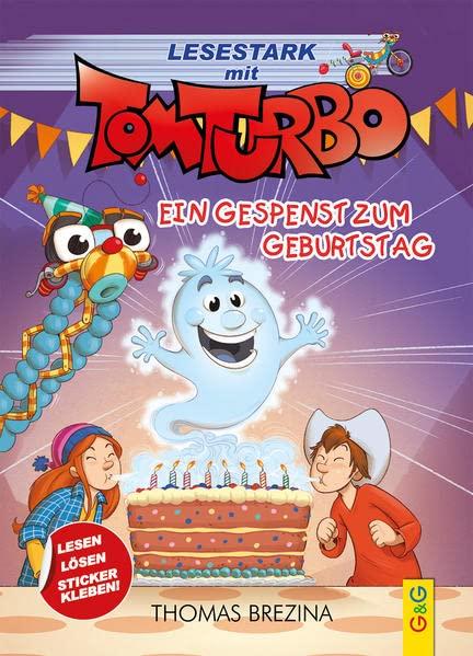 Tom Turbo - Lesestark - Ein Gespenst zum Geburtstag (Tom Turbo: Turbotolle Leseabenteuer)