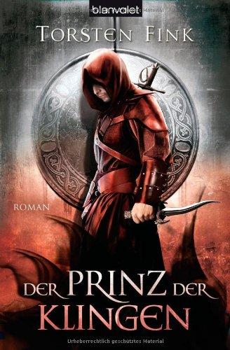 Der Prinz der Klingen: Roman - Der Schattenprinz 2 (Schattenprinz-Trilogie, Band 2)