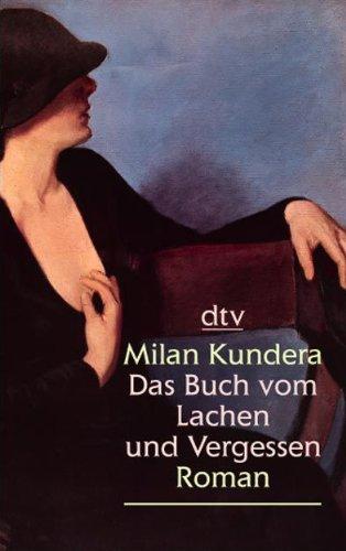 Das Buch vom Lachen und Vergessen: Roman