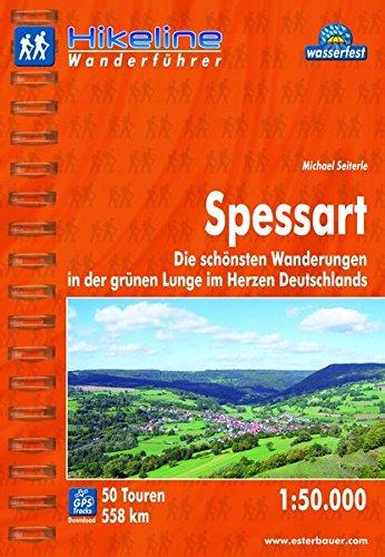 Hikeline Wanderführer Spessart. Die schönsten Wanderungen in der grünen Lunge im Herzen Deutschlands. 1 : 50 000, 558 km, wasserfest, GPS-Tracks zum Download