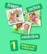 fragen - suchen - entdecken. Religion in der Grundschule / Schülerbuch 1. Jahrgangsstufe