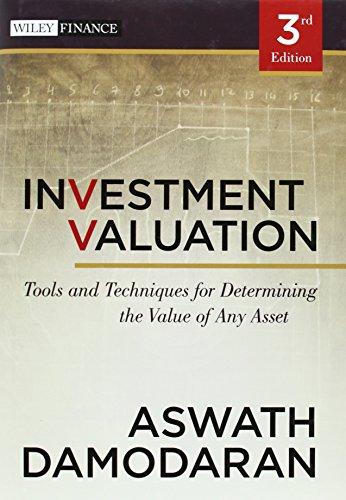 Investment Valuation: Tools and Techniques for Determining the Value of Any Asset (Wiley Finance)