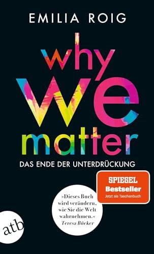 Why We Matter: Das Ende der Unterdrückung