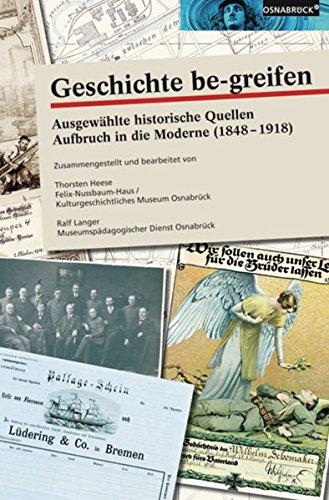 Sammelmappe Geschichte be-greifen / ausgewählte historische Quellen der Jahre 1848-1918: Sammelmappe Geschichte be-greifen: Ausgewählte Quellen 1848 - 1918