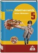 Link Mathematik - Mittelschule Sachsen: 5. Schuljahr - Schülerbuch