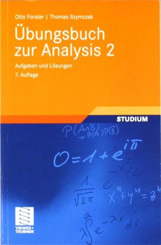 Übungsbuch zur Analysis 2: Aufgaben und Lösungen (Grundkurs Mathematik)