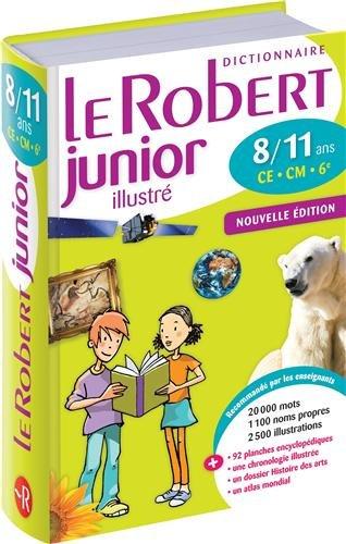 Le Robert junior illustré : dictionnaire 8-11 ans, CE-CM-6e