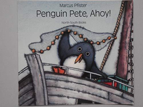 Penguin Pete, Ahoy (North-South Paperback)