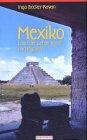 Mexiko - Land der Geheimnisse und Mythen