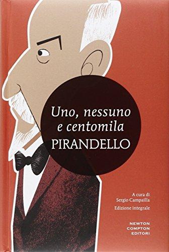 Uno, nessuno e centomila-Quaderni di Serafino Gubbio operatore. Ediz. integrale