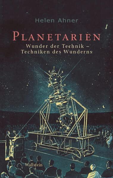 Planetarien: Wunder der Technik - Techniken des Wunderns