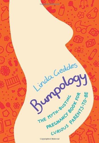 Bumpology: The myth-busting pregnancy book for curious parents-to-be