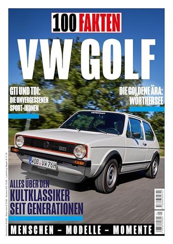 100 Fakten: VW Golf: Alles über den Kult-Klassiker von Volkswagen