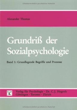 Grundriss der Sozialpsychologie: Grundriß der Sozialpsychologie, in 2 Bdn., Bd.1, Grundlegende Begriffe und Prozesse