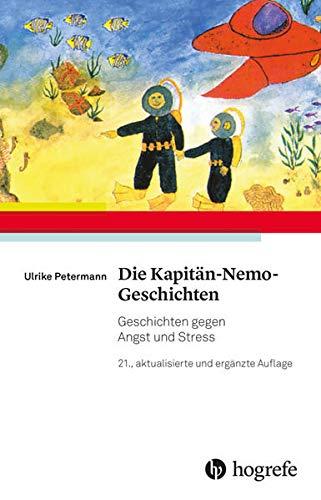 Die Kapitän-Nemo-Geschichten: Geschichten gegen Angst und Stress