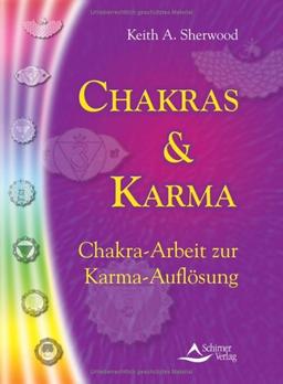 Chakras und Karma: Chakra-Arbeit zur Karma-Auflösung