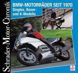 Schrader Motor-Chronik, Bd.99, BMW-Motorräder seit 1970