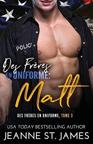 Des Frères en Uniforme: Matt