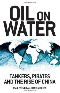 Oil on Water: Tankers, Pirates and the Rise of China