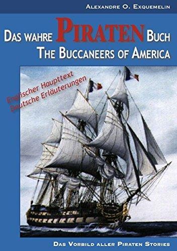 Das wahre Piraten Buch - The Buccaneers of America [oder: The Pirates of Panama; zweisprachige Ausgabe]