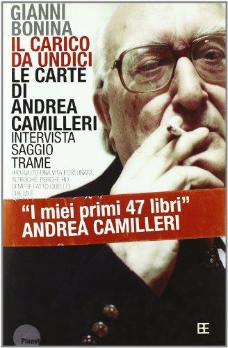 Il carico da undici. Le carte di Andrea Camilleri (Planet)