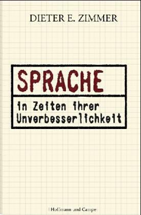 Sprache in Zeiten ihrer Unverbesserlichkeit