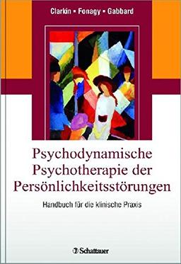 Psychodynamische Psychotherapie der Persönlichkeitsstörungen: Handbuch für die klinische Praxis