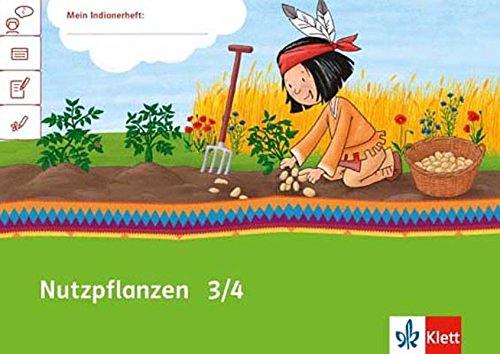 Nutzpflanzen 3/4: Arbeitsheft Klasse 3/4 (Mein Indianerheft)