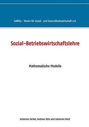 Sozial-Betriebswirtschaftslehre: Mathematische Modelle