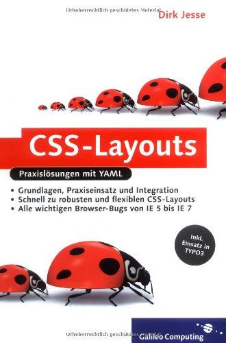 CSS-Layouts: Praxislösungen mit YAML, CSS-Layouts mit TYPO3 und xt:Commerce, inkl. Internet Explorer 7 (Galileo Computing)