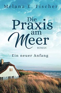 Die Praxis am Meer Ein neuer Anfang