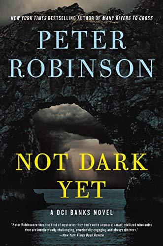 Not Dark Yet: A Novel (Inspector Banks Novels, Band 27)