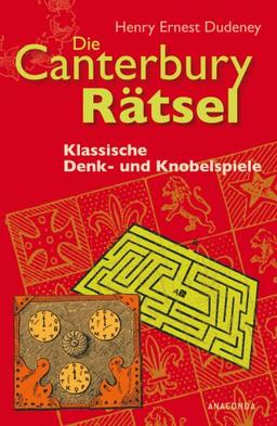 Die Canterbury-Rätsel. Klassische Denk- und Knobelspiele