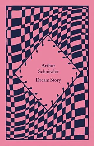 Dream Story: Arthur Schnitzler (Little Clothbound Classics)