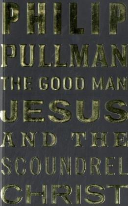 The Good Man Jesus and the Scoundrel Christ