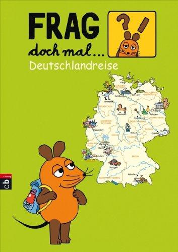 Frag doch mal die ... Maus! - Deutschlandreise