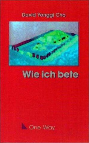 Wie ich bete