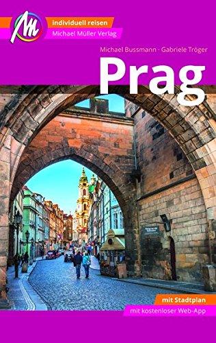 Prag Reiseführer Michael Müller Verlag: Individuell reisen mit vielen praktischen Tipps inkl. Web-App (MM-City)