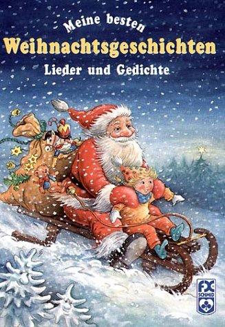 Meine besten Weihnachtsgeschichten, Lieder und Gedichte