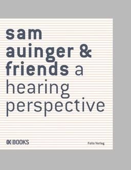 Sam Auinger & Friends: A Hearing Perspective