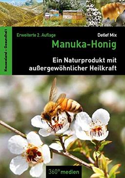 Manuka-Honig: Ein Naturprodukt mit außergewöhnlicher Heilkraft