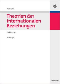 Theorien der internationalen Beziehungen: Einführung (Lehr- Und Handbucher Der Politikwissenschaft)