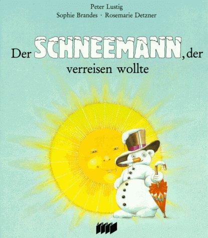 Der Schneemann, der verreisen wollte