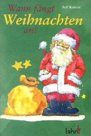 Wann fängt Weihnachten an?: Die schönsten Advents- und Weihnachtstexte