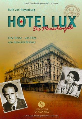 Hotel Lux - die Menschenfalle: Die Menschenfalle. Mit Drehbuchnotizen von Heinrich Breloer