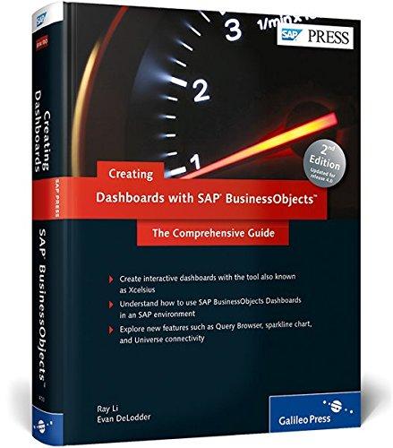 Creating Dashboards with SAP BusinessObjects: The Comprehensive Guide (SAP PRESS: englisch)