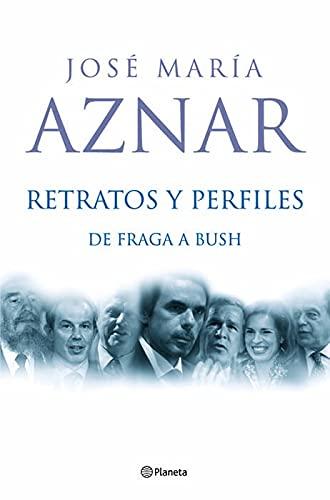 Retratos y perfiles: de Fraga a Bush